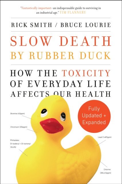 Bruce Lourie, Rick Smith - Slow Death by Rubber Duck Fully Expanded and Updated, E-bok