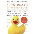 Slow Death by Rubber Duck Fully Expanded and Updated