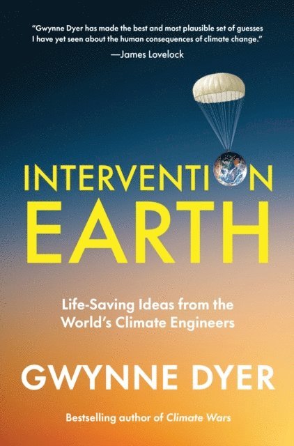 Gwynne Dyer - Intervention Earth, E-bok