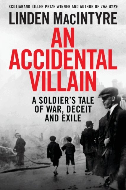 Linden MacIntyre - Accidental Villain, E-bok