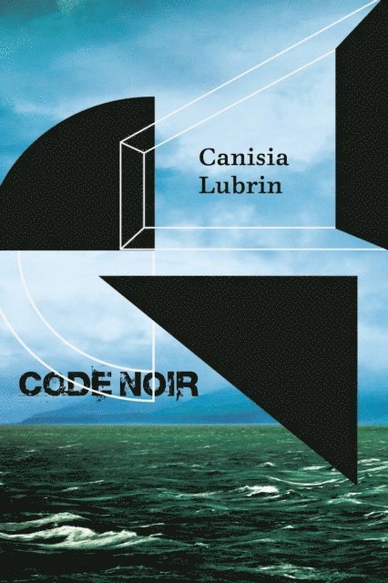 Canisia Lubrin - Code Noir, E-bok