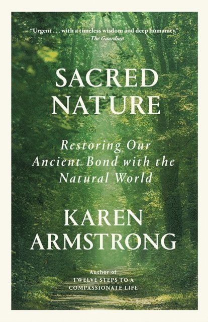 Karen Armstrong - Sacred Nature, E-bok