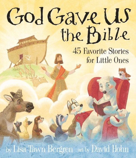 Lisa Tawn Bergren - God Gave Us the Bible, E-bok