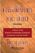The Transformation of Wall Street: A History of the Securities and Exchange Commission and Modern Corporate Finance