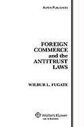 Foreign Commerce and the Antitrust Laws