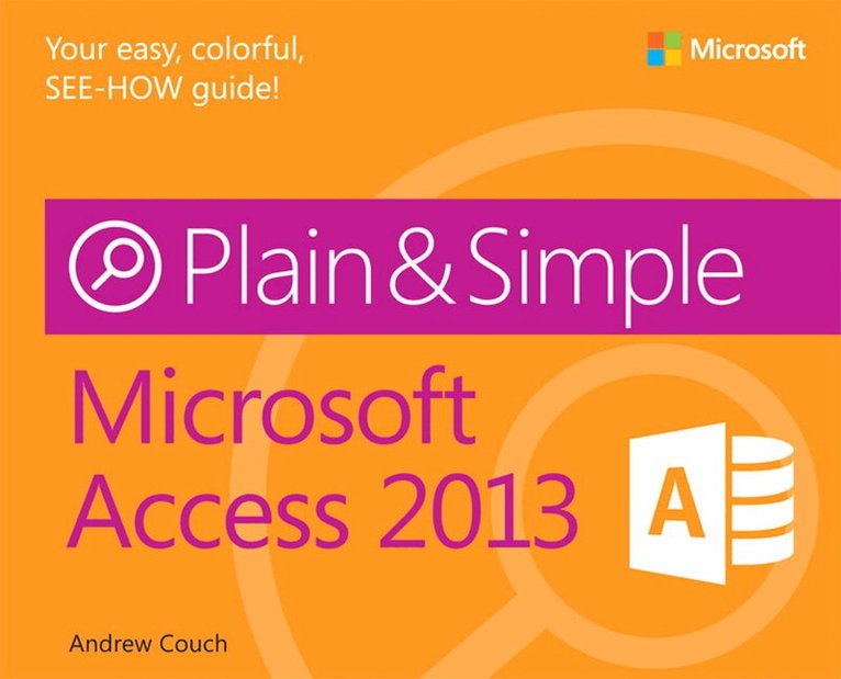 Andrew Couch - Microsoft Access 2013 Plain & Simple, Övrigt