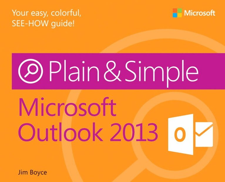 Jim Boyce - Microsoft Outlook 2013 Plain & Simple, Övrigt
