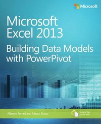 Microsoft Excel 2013: Building Data Models With PowerPivot