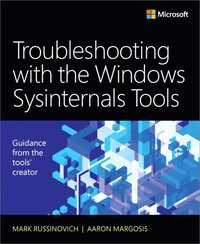 Troubleshooting with the Windows Sysinternals Tools