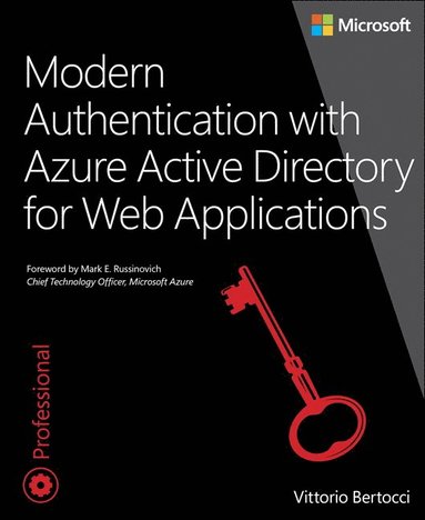 Modern Authentication with Azure Active Directory for Web Applications av Vittorio Bertocci