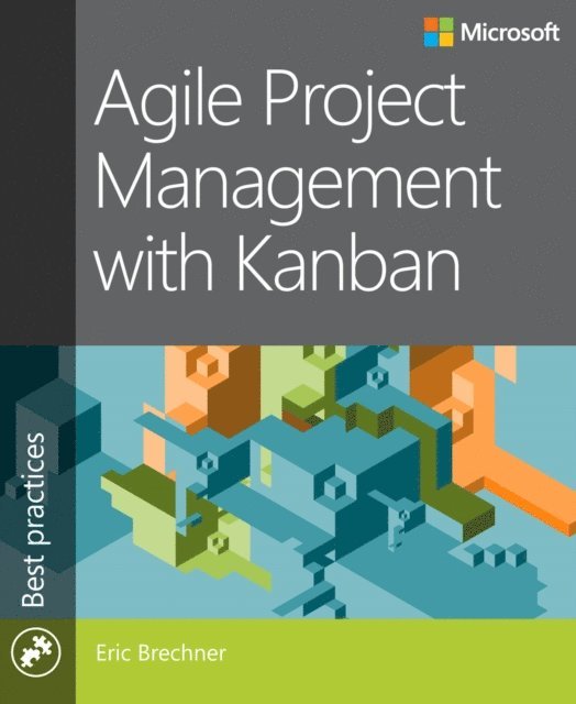 Eric Brechner - Agile Project Management with Kanban, E-bok