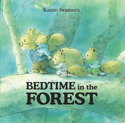 Kazuo Iwamura - Bedtime in the Forest, Inbunden