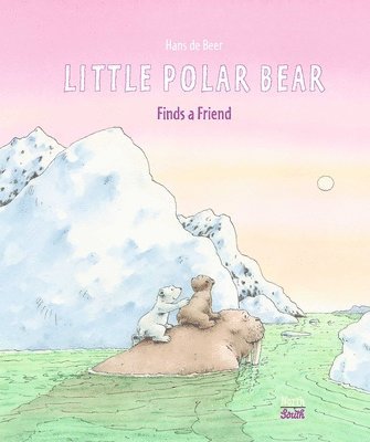 Hans de Beer - Little Polar Bear Finds a Friend, Inbunden