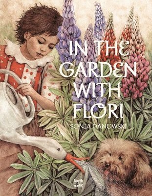 Sonja Danowski - In The Garden With Flori, Inbunden