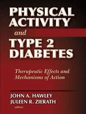 John A. Hawley, Juleen R. Zierath - Physical Activity and Type 2 Diabetes, Inbunden