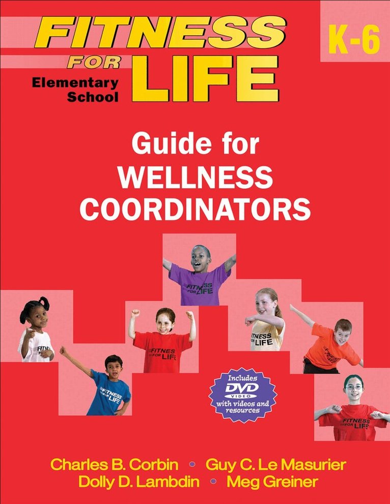 Charles B. Corbin, Guy C. Le Masurier, Dolly D. Lambdin, Meg Greiner - Fitness for Life: Elementary School Guide for Wellness Coordinators, Övrigt