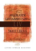 Den avg�rande uppenbarelsen om liv i Skrifterna