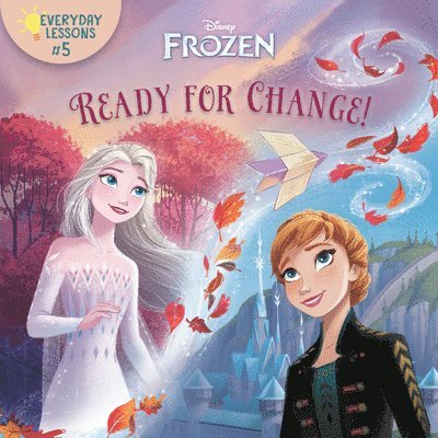 Random House Disney - Everyday Lessons #5: Ready for Change! (Disney Frozen 2), Häftad
