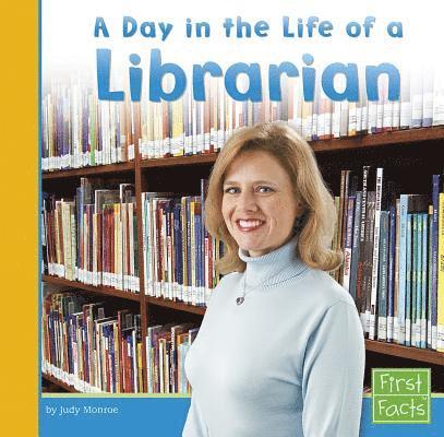 Judy Monroe - Day in the Life of a Librarian, Inbunden