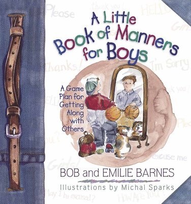 Bob Barnes, Emilie Barnes - Little Book of Manners for Boys, Inbunden