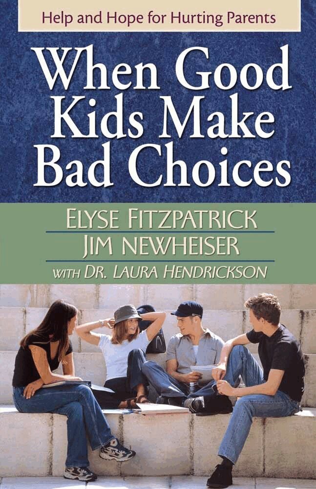 Elyse Fitzpatrick, James Newheiser, Laura Hendrickson - When Good Kids Make Bad Choices, Häftad. Tillgänglighet: Lägg i varukorg