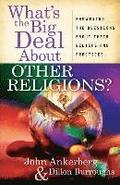 What's the Big Deal About Other Religions?