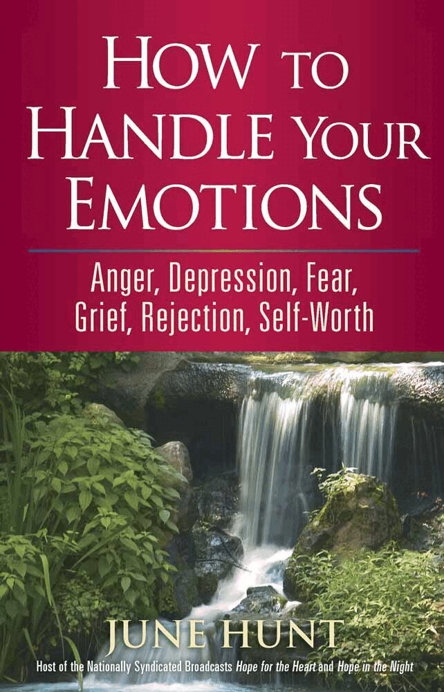 June Hunt - How to Handle Your Emotions, Häftad