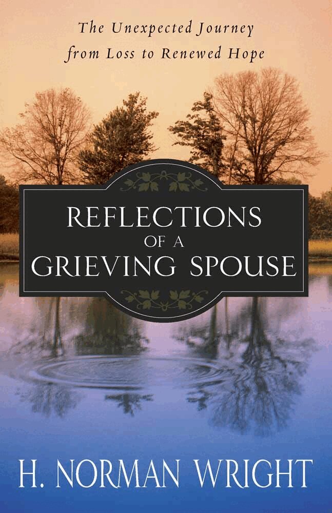 H. Norman Wright - Reflections of a Grieving Spouse, Häftad