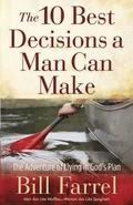 The 10 Best Decisions a Man Can Make