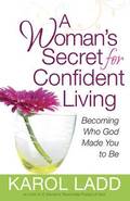 A Woman's Secret for Confident Living