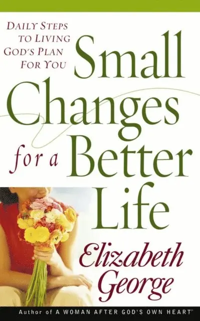Elizabeth George - Small Changes for a Better Life, E-bok. Tillgänglighet: Lägg i varukorg