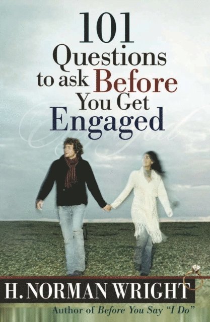 H. Norman Wright - 101 Questions to Ask Before You Get Engaged, E-bok
