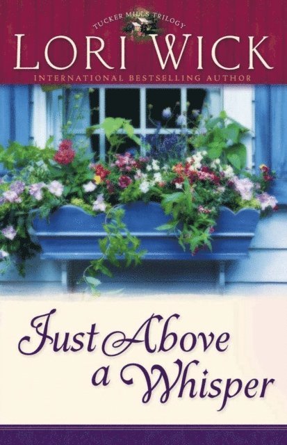 Lori Wick - Just Above a Whisper, E-bok