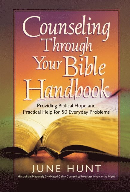 June Hunt - Counseling Through Your Bible Handbook, E-bok