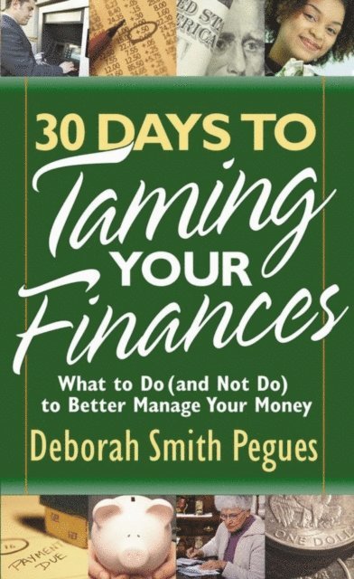 Deborah Smith Pegues - 30 Days to Taming Your Finances, E-bok
