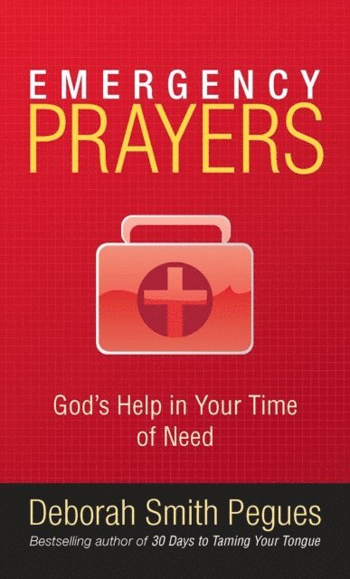Deborah Smith Pegues - Emergency Prayers, E-bok