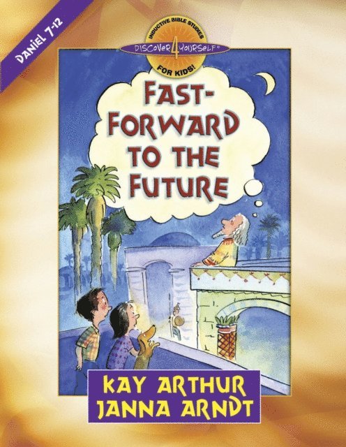 Janna Arndt, Kay Arthur - Fast-Forward to the Future, E-bok