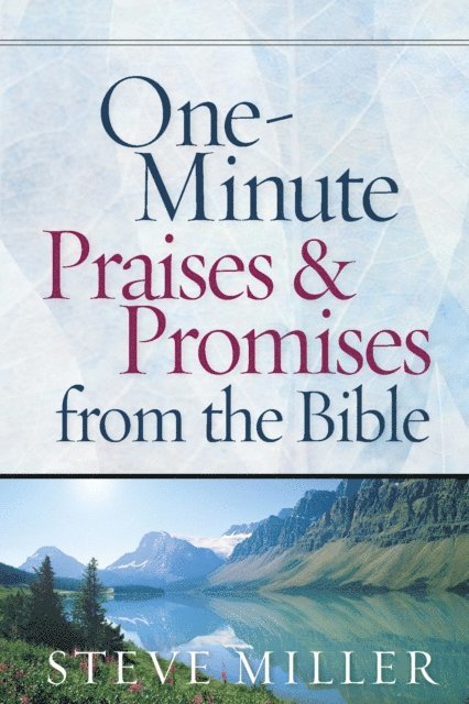 Steve Miller - One-Minute Praises and Promises from the Bible, E-bok