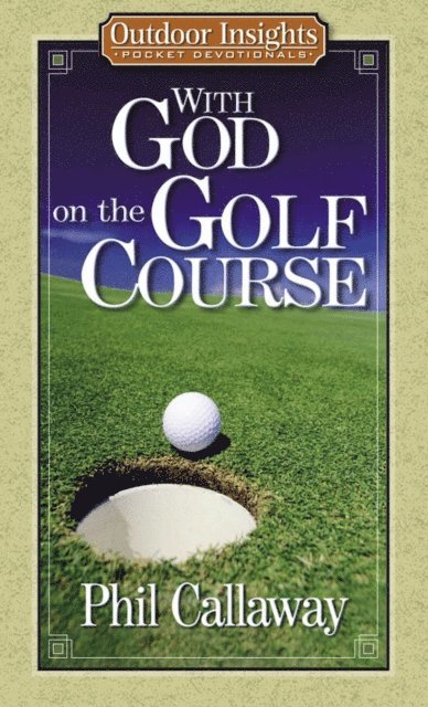 Phil Callaway - With God on the Golf Course, E-bok. Tillgänglighet: Lägg i varukorg