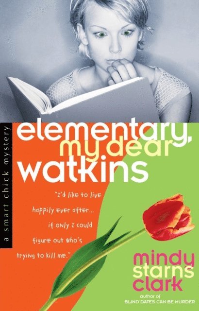 Mindy Starns Clark - Elementary, My Dear Watkins, E-bok