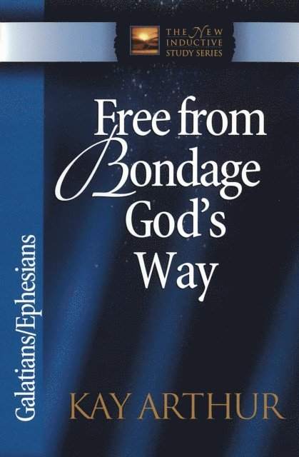 Kay Arthur - Free from Bondage God's Way, E-bok