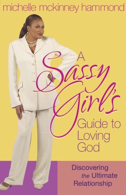 Michelle McKinney Hammond - Sassy Girl's Guide to Loving God, E-bok