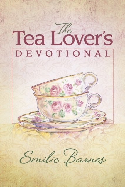 Emilie Barnes - Tea Lover's Devotional, E-bok