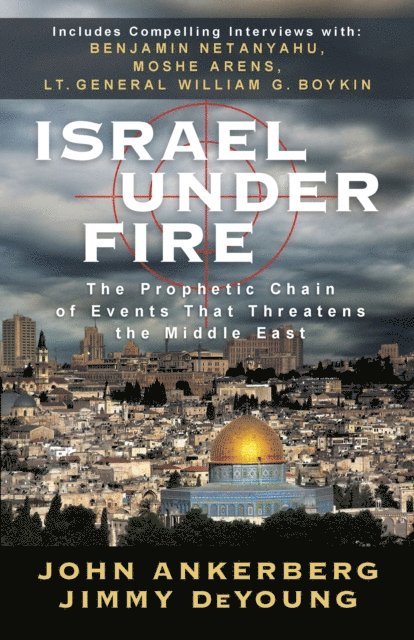 Jimmy DeYoung, John Ankerberg - Israel Under Fire, E-bok