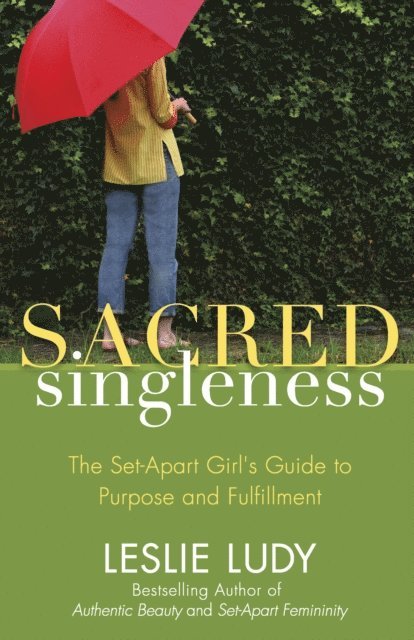 Leslie Ludy - Sacred Singleness, E-bok