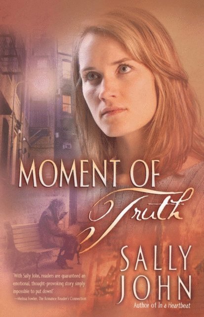 Sally John - Moment of Truth, E-bok