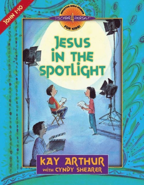 Cyndy Shearer, Kay Arthur - Jesus in the Spotlight, E-bok