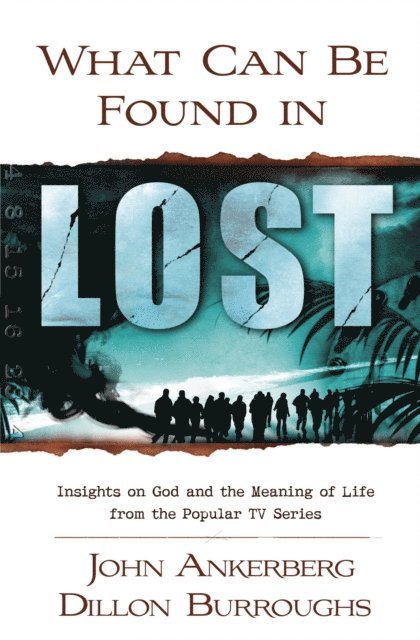 Dillon Burroughs, John Ankerberg - What Can Be Found in LOST?, E-bok