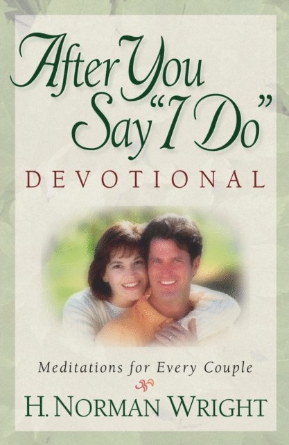 H. Norman Wright - After You Say &quote;I Do&quote; Devotional, E-bok