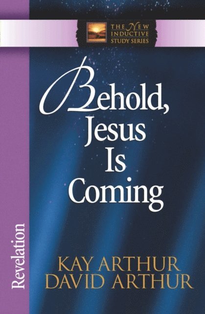 David Arthur, Kay Arthur - Behold, Jesus Is Coming!, E-bok
